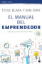 El manual del emprendedor (Spanish Edition) by Steve Blank, 9786077477105