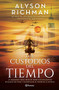 Los custodios del tiempo (Spanish Edition) by Alyson Richman, 9786070794810