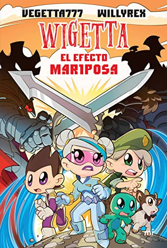 Wigetta 15. El efecto Mariposa (Spanish Edition) by Vegetta777, Willyrex, 9786070796005