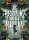 El reflejo de la bruja (Spanish Edition) by Raiza Revelles, 9786070794773