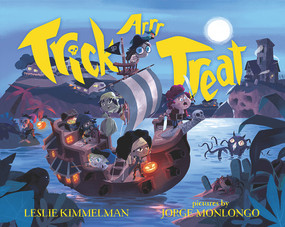 Trick ARRR Treat (A Pirate Halloween) by Leslie Kimmelman, Jorge Monlongo, 9780807580615
