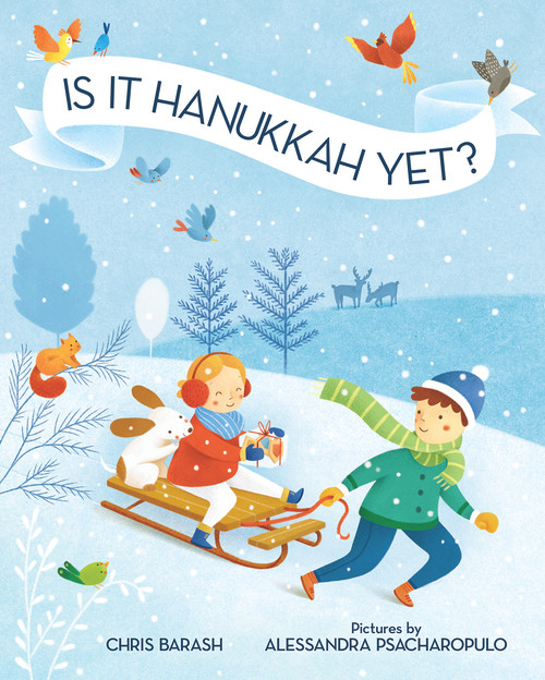 Is It Hanukkah Yet? by Chris Barash, Alessandra Psacharopulo, 9780807533840