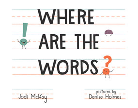 Where Are the Words? by Jodi McKay, Denise Holmes, 9780807587331