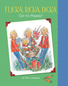 Flicka, Ricka, Dicka Go to Market by Maj Lindman, Maj Lindman, 9780807524787