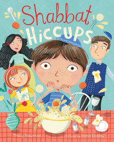Shabbat Hiccups by Tracy Newman, Ilana Exelby, 9780807573129