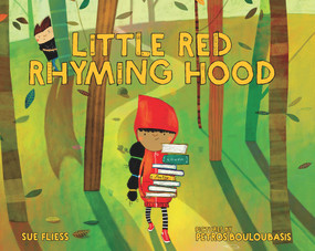 Little Red Rhyming Hood by Sue Fliess, Petros Bouloubasis, 9780807545973