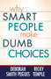 Why Smart People Make Dumb Choices by Deborah Smith Pegues, Ricky Temple, 9780736928526