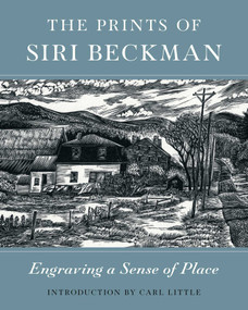 Prints of Siri Beckman (Engraving a Sense of Place) by Siri Beckman, Carl Little, 9781684751082