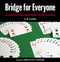 Bridge for Everyone (A Step-by-Step Guide to Rules, Bidding, and Play of the Hand) by D. W. Crisfield, Stephen Gorman, Eli Burakian, 9781493069576