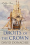 Droits of the Crown (A John Pearce Adventure) by David Donachie, 9781493076833