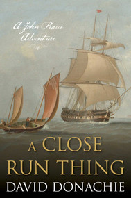 A Close Run Thing (A John Pearce Adventure) by David Donachie, 9781493074037