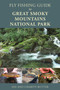 Fly Fishing Guide to Great Smoky Mountains National Park by Ian Rutter, Charity Rutter, 9780811771337