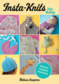 InstaKnits for Baby by Melissa Leapman, 9780811771740