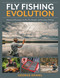 Fly Fishing Evolution (Advanced Strategies for Dry Fly, Nymph, and Streamer Fishing) by George Daniel, 9780811738767