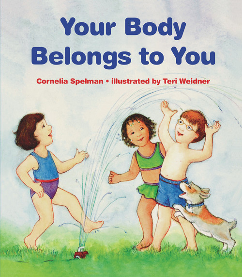 Your Body Belongs to You by Cornelia Maude Spelman, Teri Weidner, 9780807594735