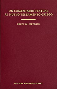 Un Comentario Textual al Nuevo Testamento Griego (Hardcover) by Bruce M. Metzger, 9781619708204