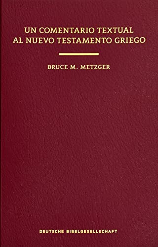 Un Comentario Textual al Nuevo Testamento Griego (Hardcover) by Bruce M. Metzger, 9781619708204