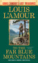 To the Far Blue Mountains(Louis L'Amour's Lost Treasures) (A Sackett Novel) by Louis L'Amour, 9780593722688