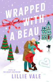 Wrapped with a Beau by Lillie Vale, 9780593422045