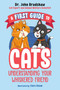 A First Guide to Cats: Understanding Your Whiskered Friend by Dr. John Bradshaw, Clare Elsom, 9780593521854