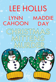 Christmas Mittens Murder by Lee Hollis, Lynn Cahoon, Maddie Day, 9781496744241