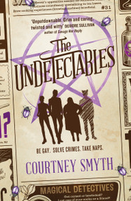 The Undetectables (The First of The Undetectables series) by Courtney Smyth, 9781803364780