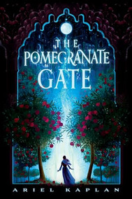 The Pomegranate Gate by Ariel Kaplan, 9781645660576