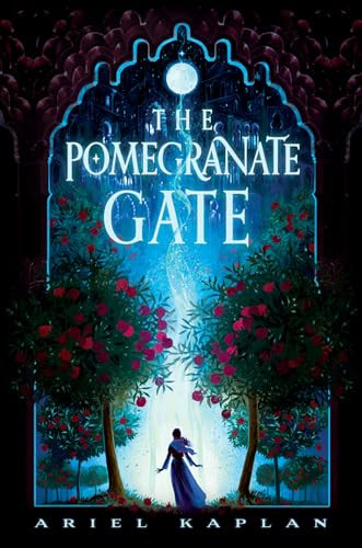 The Pomegranate Gate by Ariel Kaplan, 9781645660576