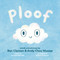 Ploof by Ben Clanton, Andy Chou Musser, 9781774881927