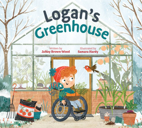 Logan's Greenhouse - 9781682636268 by JaNay Brown-Wood, Samara Hardy, 9781682636268
