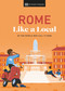 Rome Like a Local (By the People Who Call It Home) by Liza Karsemeijer, Emma Law, Federica Rustico, Andrea Strafile, DK Travel, 9780241633052