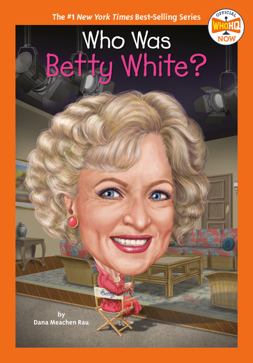 Who Was Betty White? - 9780593659809 by Dana Meachen Rau, Who HQ, Laurie A. Conley, 9780593659809