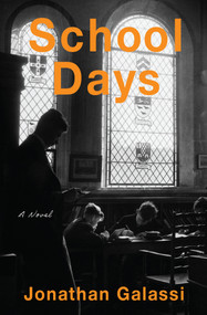 School Days (A Novel) - 9781635424126 by Jonathan Galassi, 9781635424126