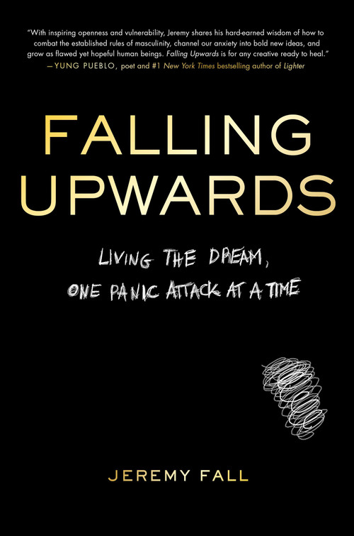 Falling Upwards (Living the Dream, One Panic Attack at a Time) by Jeremy Fall, 9780306830952