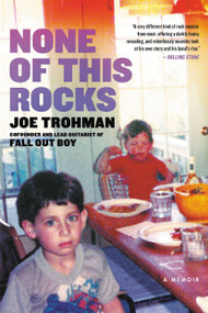 None of This Rocks (A Memoir) - 9780306847349 by Joe Trohman