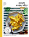 Pasta Every Day (Make It, Shape It, Sauce It, Eat It) by Meryl Feinstein, 9780316360562