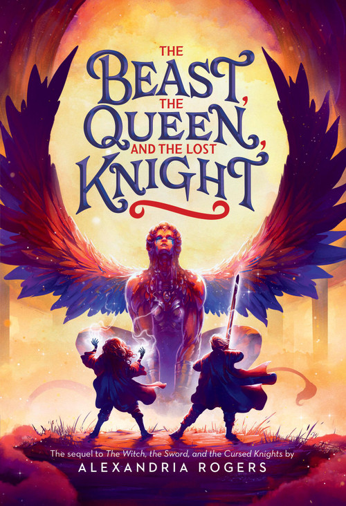 The Beast, the Queen, and the Lost Knight by Alexandria Rogers, 9780316523509