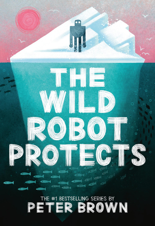 The Wild Robot Protects by Peter Brown, 9780316669412