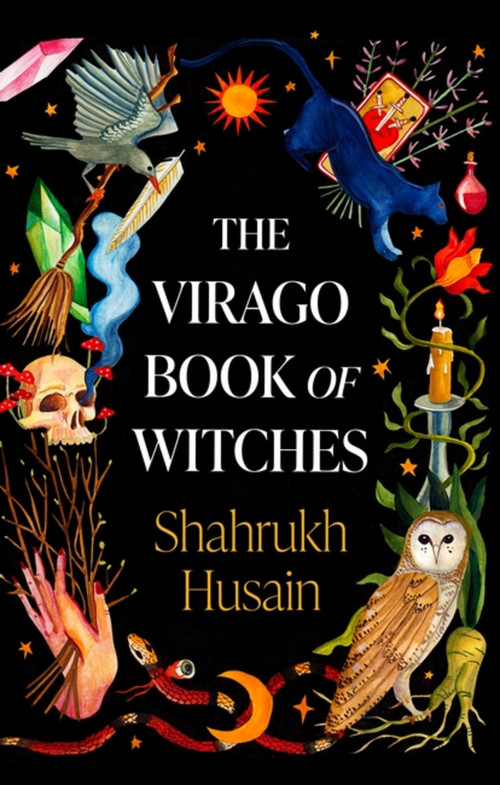 The Virago Book Of Witches - 9780349016986 by Shahrukh Husain, 9780349016986