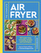 The Complete Air Fryer Cookbook (140 super-easy, everyday recipes and techniques) - 9780711287600 by Sam Milner, Dom Milner, 9780711287600