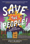 Save the People! (Halting Human Extinction) - 9780759553965 by Stacy McAnulty, Nicole Miles, 9780759553965