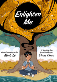 Enlighten Me (A Graphic Novel) - 9780759555488 by Minh Lê, Chan Chau, 9780759555488