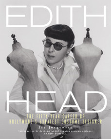 Edith Head (The Fifty-Year Career of Hollywood's Greatest Costume Designer) - 9780762484621 by Jay Jorgensen, 9780762484621