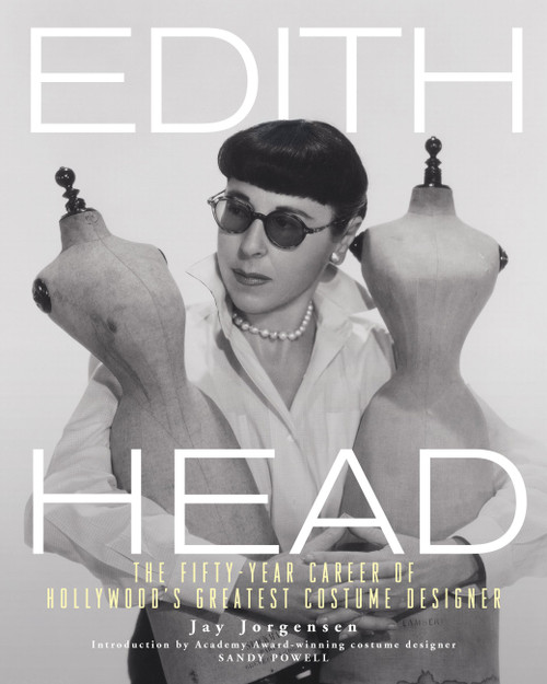 Edith Head (The Fifty-Year Career of Hollywood's Greatest Costume Designer) - 9780762484621 by Jay Jorgensen, 9780762484621
