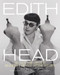 Edith Head (The Fifty-Year Career of Hollywood's Greatest Costume Designer) - 9780762484621 by Jay Jorgensen, 9780762484621