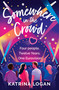Somewhere in the Crowd by Katrina Logan, 9781399718905