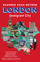 London (Immigrant City) by Nazneen Khan-Østrem, 9781472145710