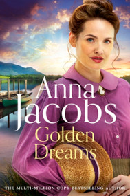 Golden Dreams (Book 2 in the gripping new Jubilee Lake series from beloved author Anna Jacobs) by Anna Jacobs, 9781529351378