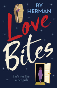 Love Bites (A laugh-out-loud queer romance with a paranormal twist) by Ry Herman, 9781529406306