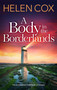 A Body in the Borderlands by Helen Cox, 9781529421521